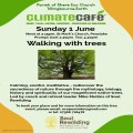 Climate Cafe-Walking with trees (tea at 4,30pm)